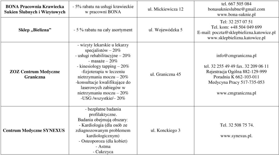 moczu 20% -konsultacje kwalifikujące do laserowych zabiegów w nietrzymaniu moczu 20% -USG /wszystkie/ 20% ul. Graniczna 45 tel. 667 505 084 bonasuknieslubne@gmail.com www.bona-suknie.