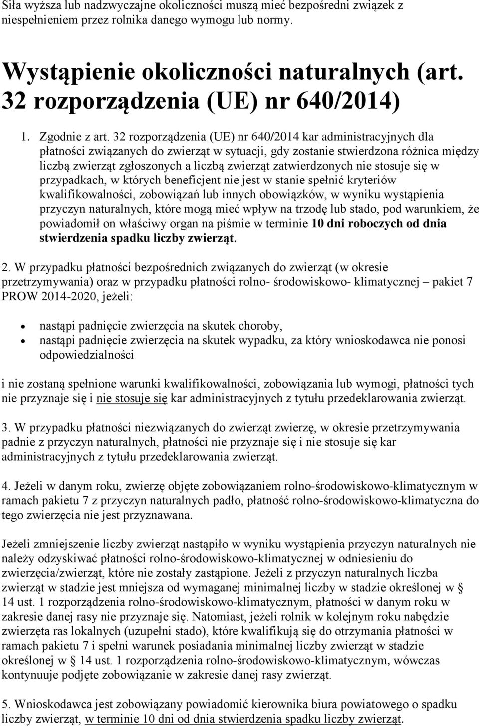 32 rozporządzenia (UE) nr 640/2014 kar administracyjnych dla płatności związanych do zwierząt w sytuacji, gdy zostanie stwierdzona różnica między liczbą zwierząt zgłoszonych a liczbą zwierząt