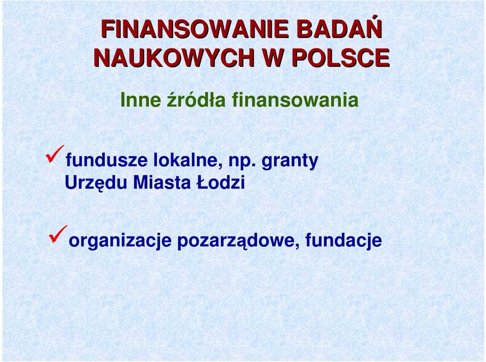 np. granty Urzędu Miasta Łodzi