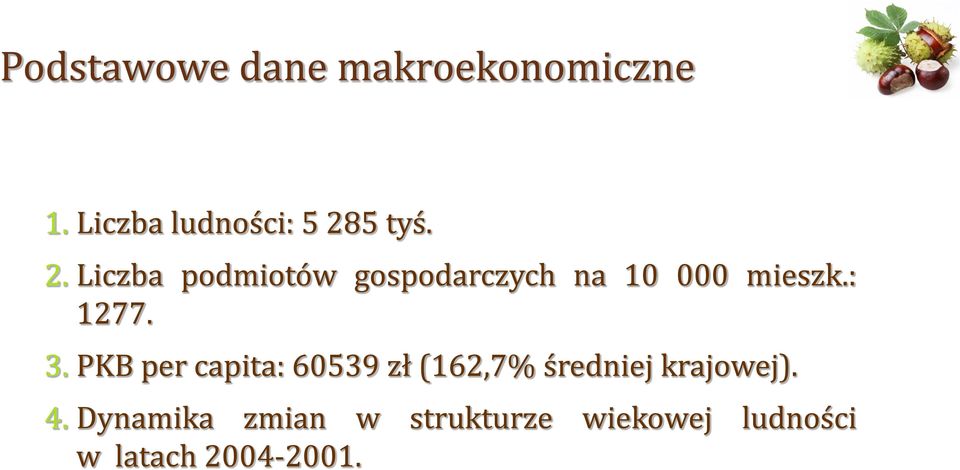 5 tyś. 2. Liczba podmiotów gospodarczych na 10 000 mieszk.