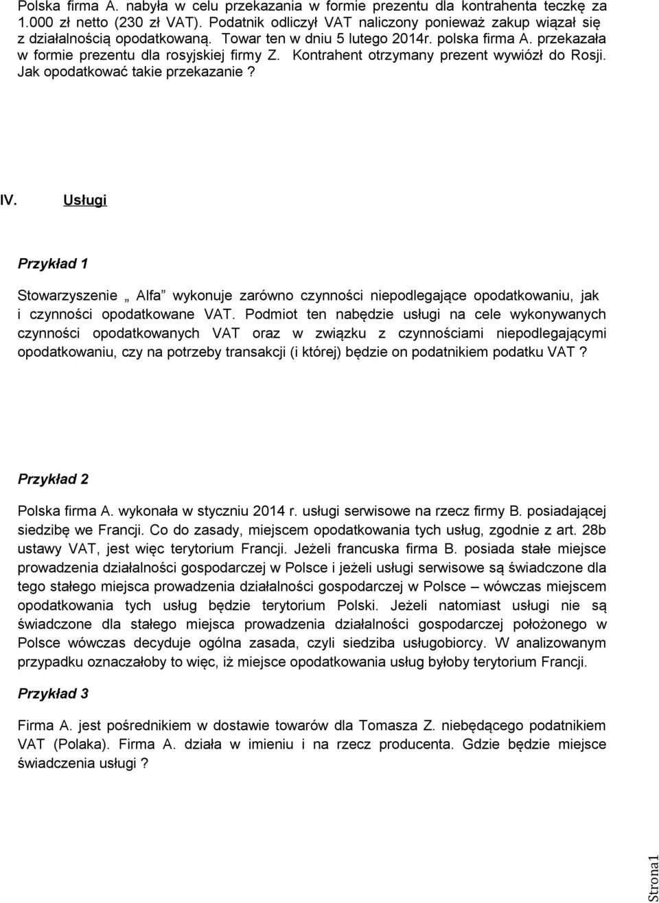 Kontrahent otrzymany prezent wywiózł do Rosji. Jak opodatkować takie przekazanie? IV.