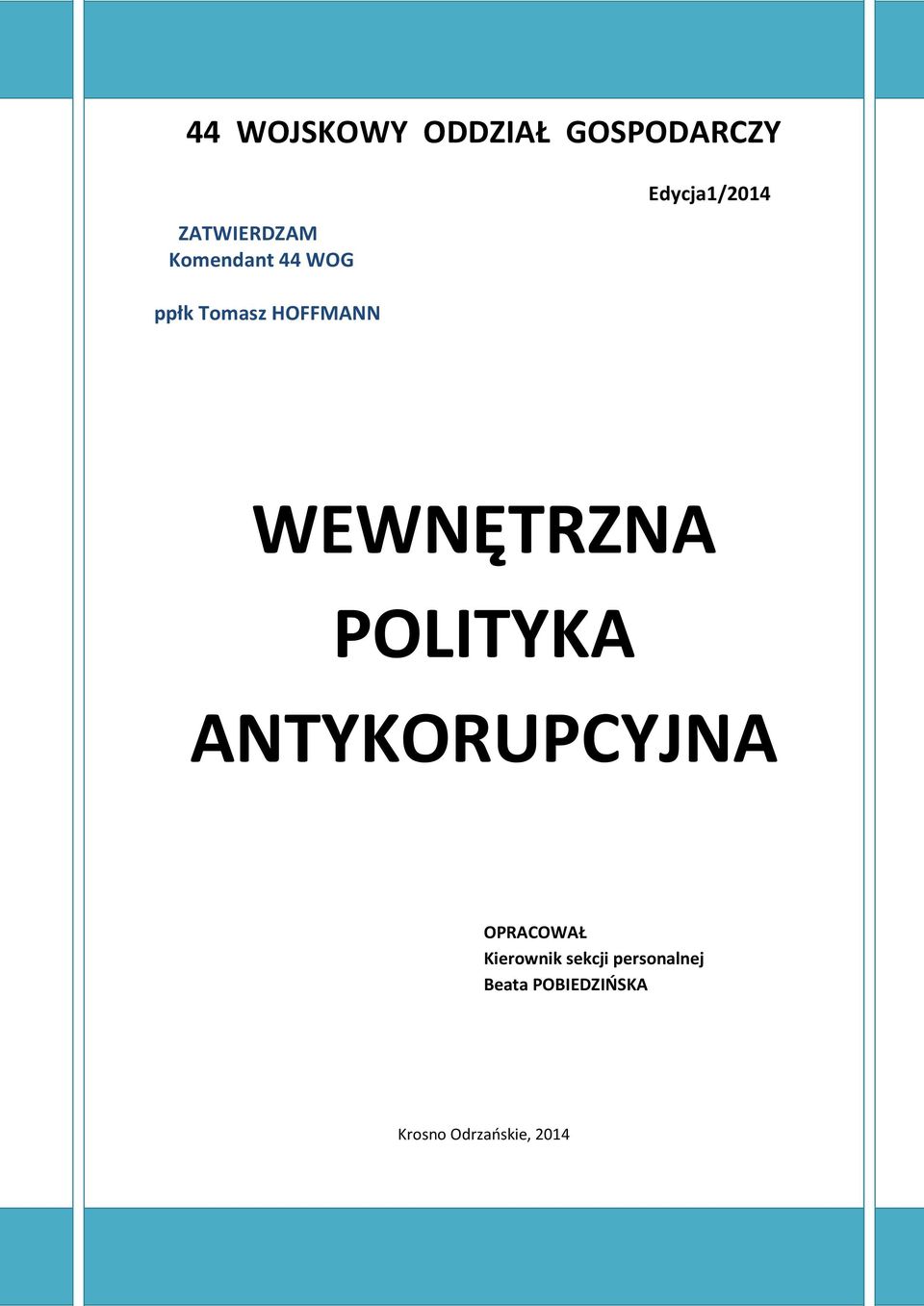 WEWNĘTRZNA POLITYKA ANTYKORUPCYJNA OPRACOWAŁ