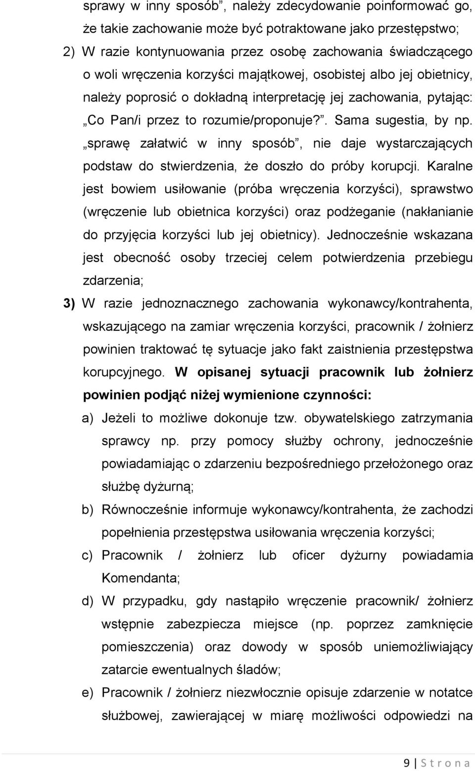 sprawę załatwić w inny sposób, nie daje wystarczających podstaw do stwierdzenia, że doszło do próby korupcji.