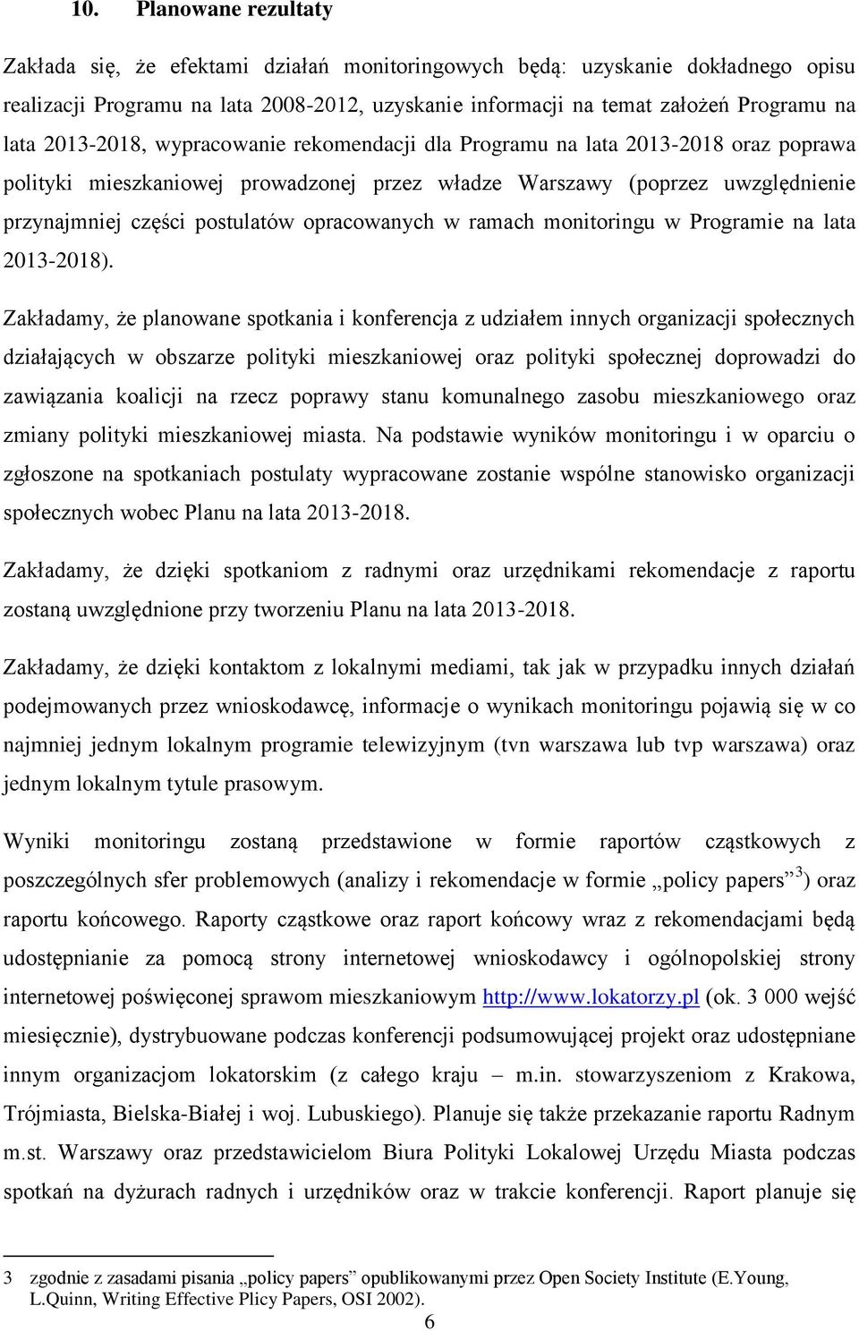 opracowanych w ramach monitoringu w Programie na lata 2013-2018).