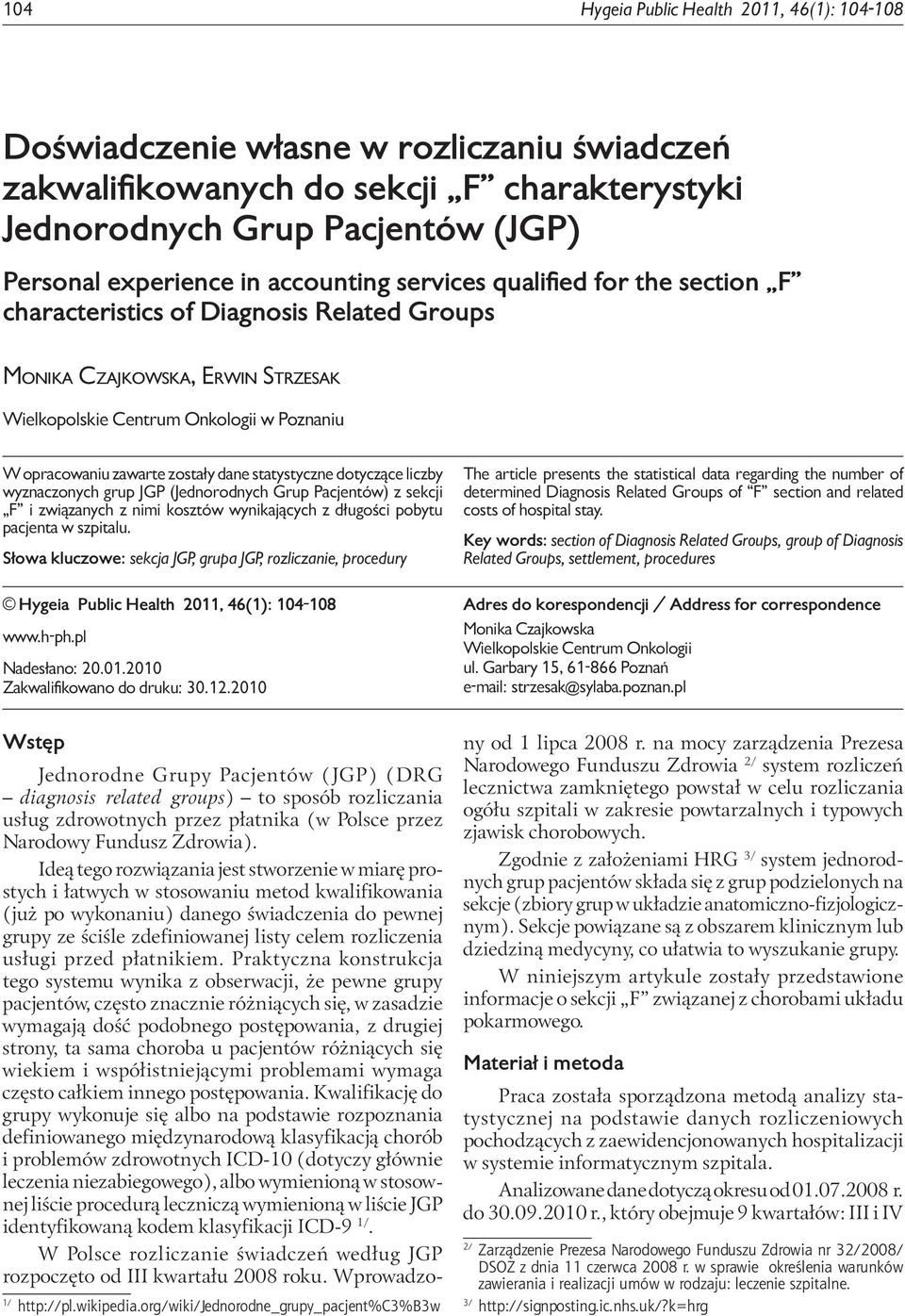 dane statystyczne dotyczące liczby wyznaczonych grup JGP (Jednorodnych Grup Pacjentów) z sekcji F i związanych z nimi kosztów wynikających z długości pobytu pacjenta w szpitalu.