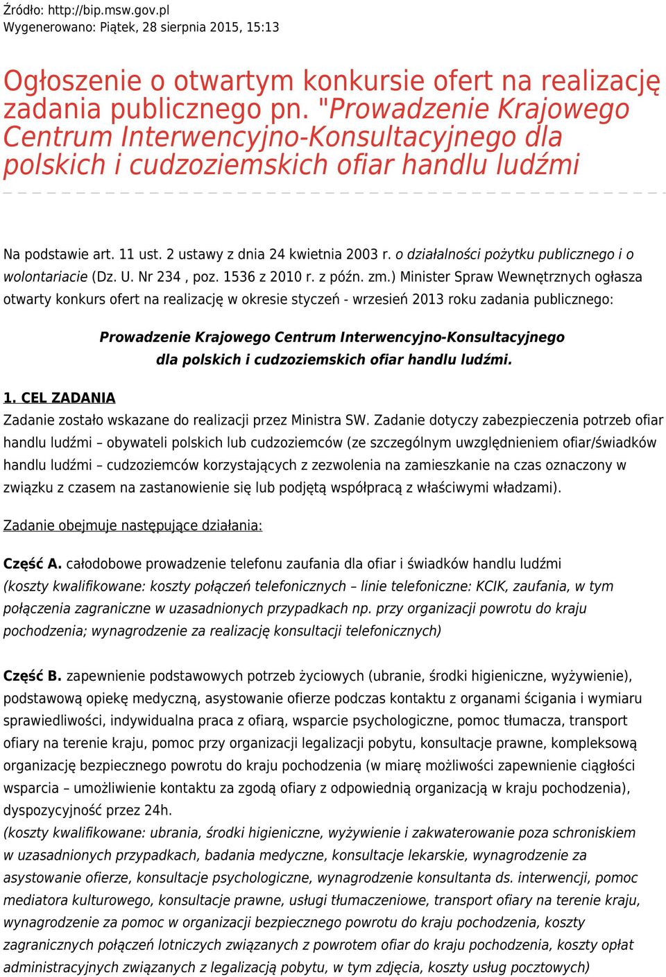 o działalności pożytku publicznego i o wolontariacie (Dz. U. Nr 234, poz. 1536 z 2010 r. z późn. zm.