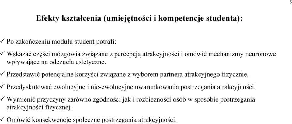 Przedstawić potencjalne korzyści związane z wyborem partnera atrakcyjnego fizycznie.