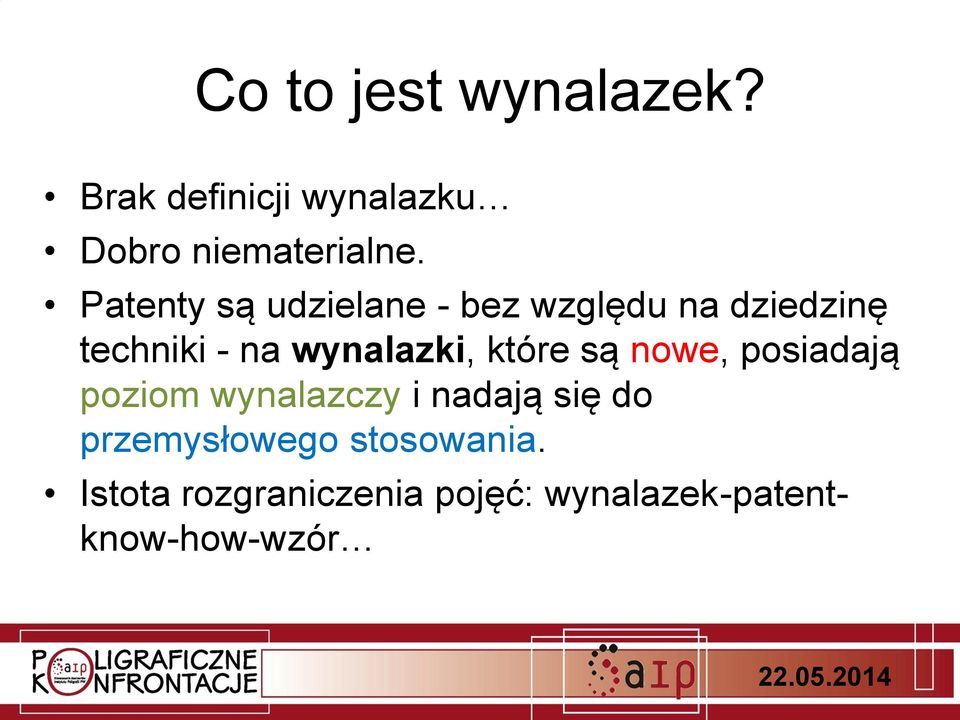 wynalazki, które są nowe, posiadają poziom wynalazczy i nadają się do