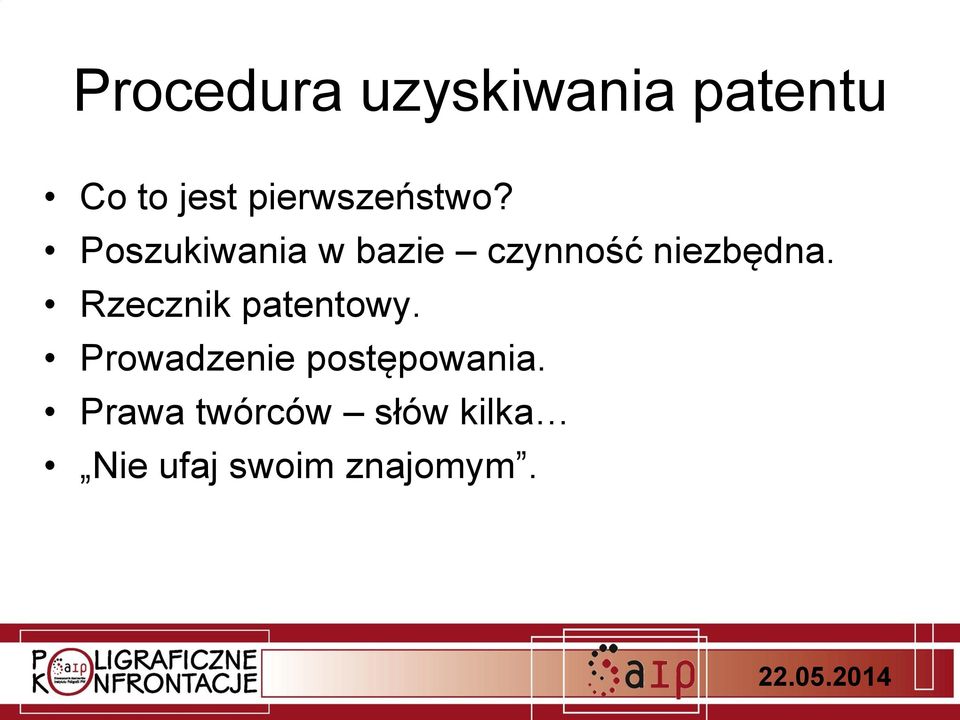 Poszukiwania w bazie czynność niezbędna.