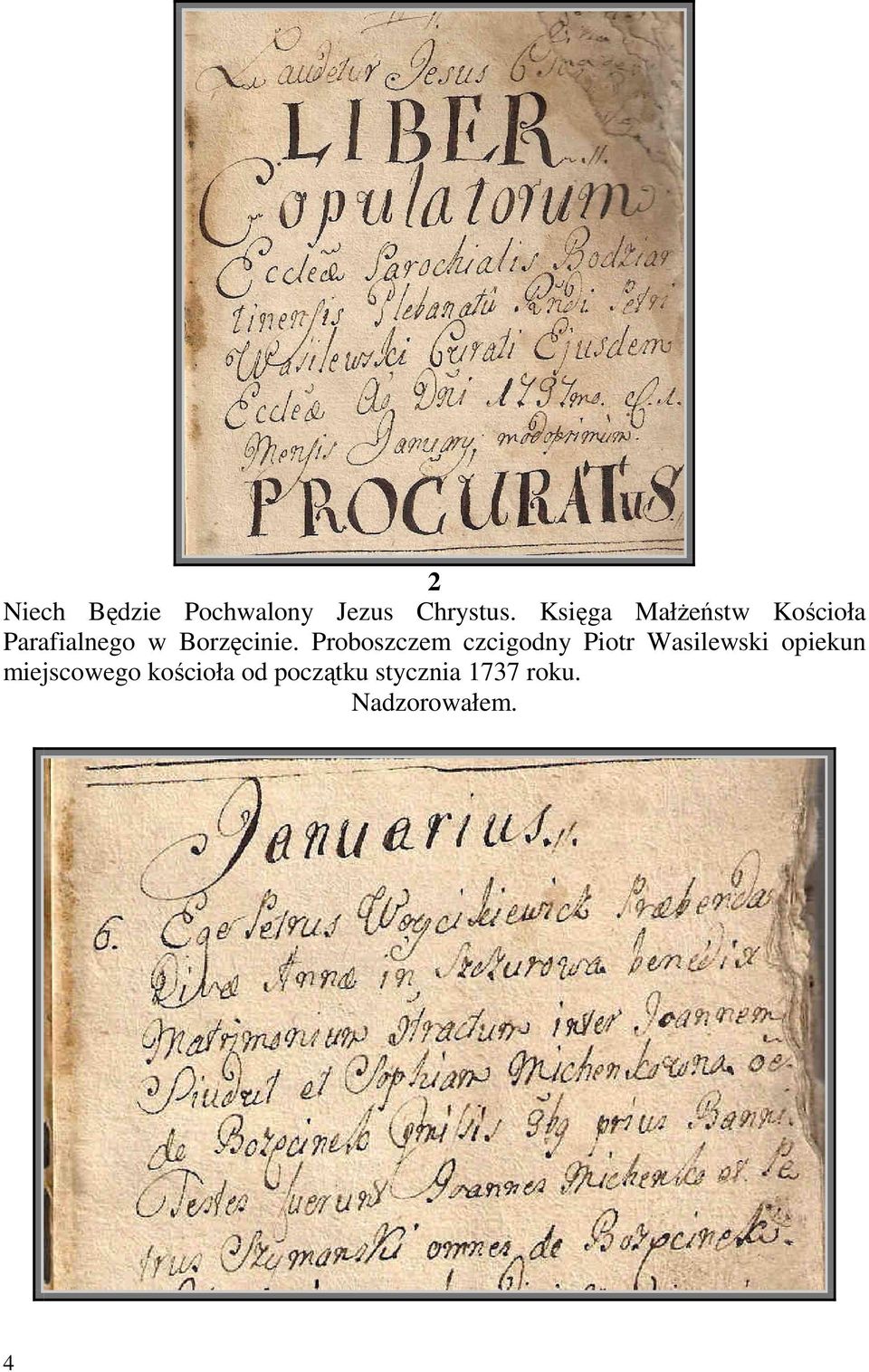 Proboszczem czcigodny Piotr Wasilewski opiekun