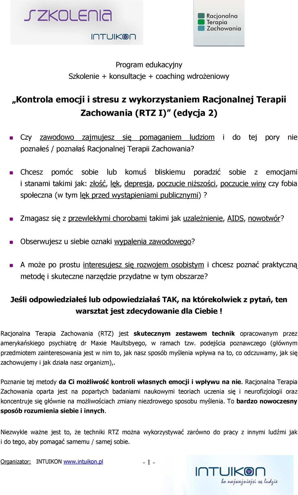 Chcesz pomóc sobie lub komuś bliskiemu poradzić sobie z emocjami i stanami takimi jak: złość, lęk, depresja, poczucie niższości, poczucie winy czy fobia społeczna (w tym lęk przed wystąpieniami