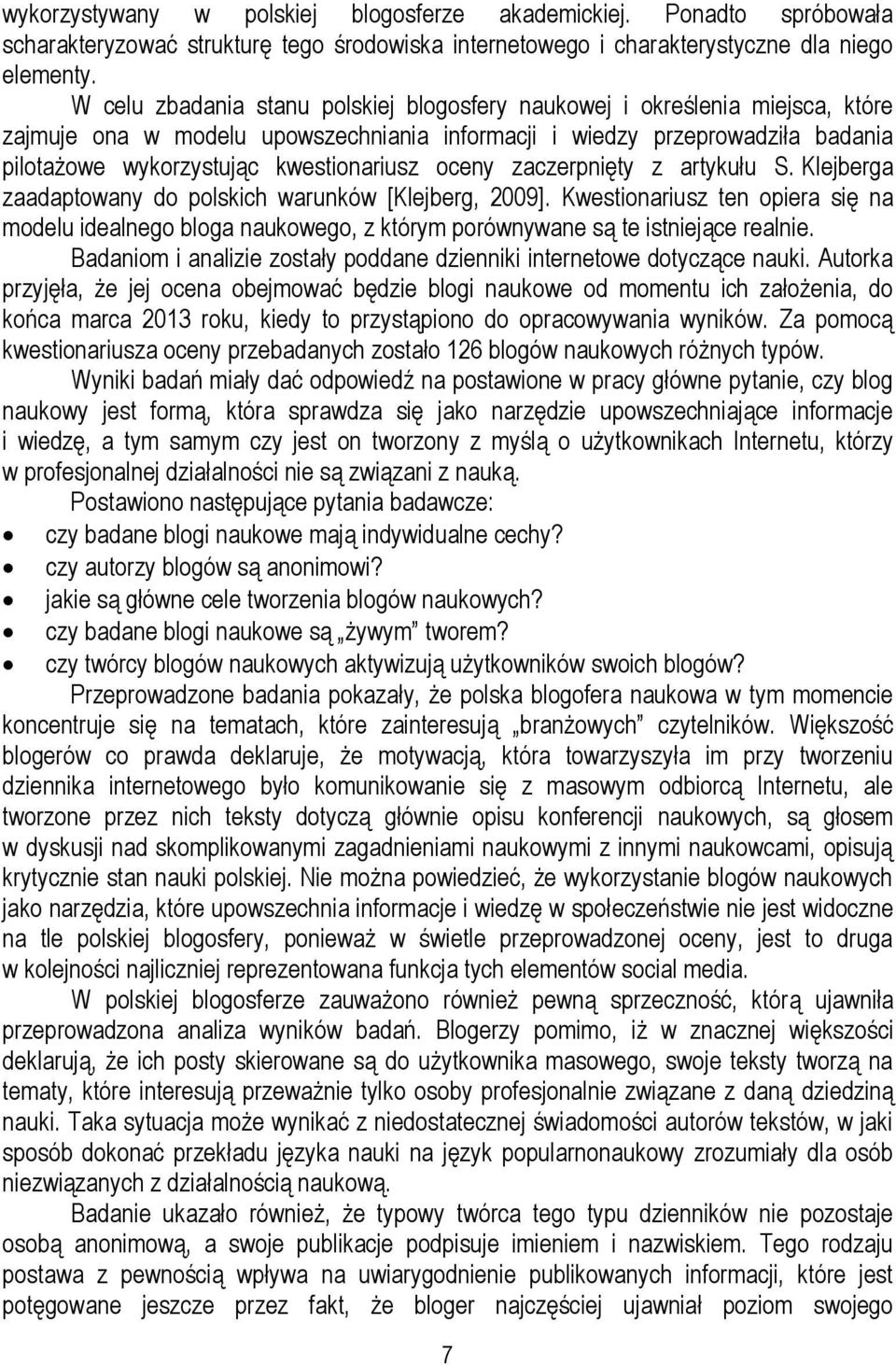 oceny zaczerpnięty z artykułu S. Klejberga zaadaptowany do polskich warunków [Klejberg, 2009].