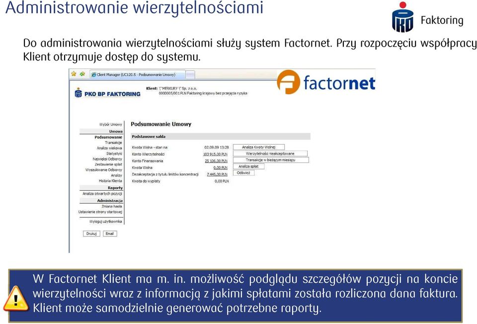 możliwość podglądu szczegółów pozycji na koncie wierzytelności wraz z informacją z jakimi