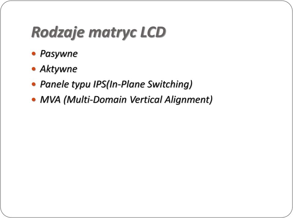 IPS(In-Plane Switching)