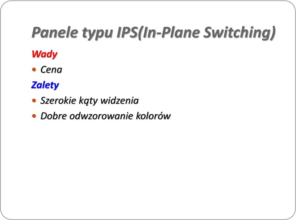 Zalety Szerokie kąty