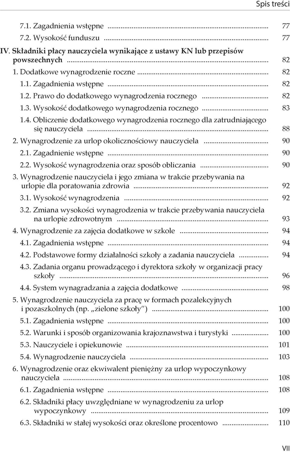 Wynagrodzenie za urlop okolicznościowy nauczyciela... 90 2.1. Zagadnienie wstępne... 90 2.2. Wysokość wynagrodzenia oraz sposób obliczania... 90 3.