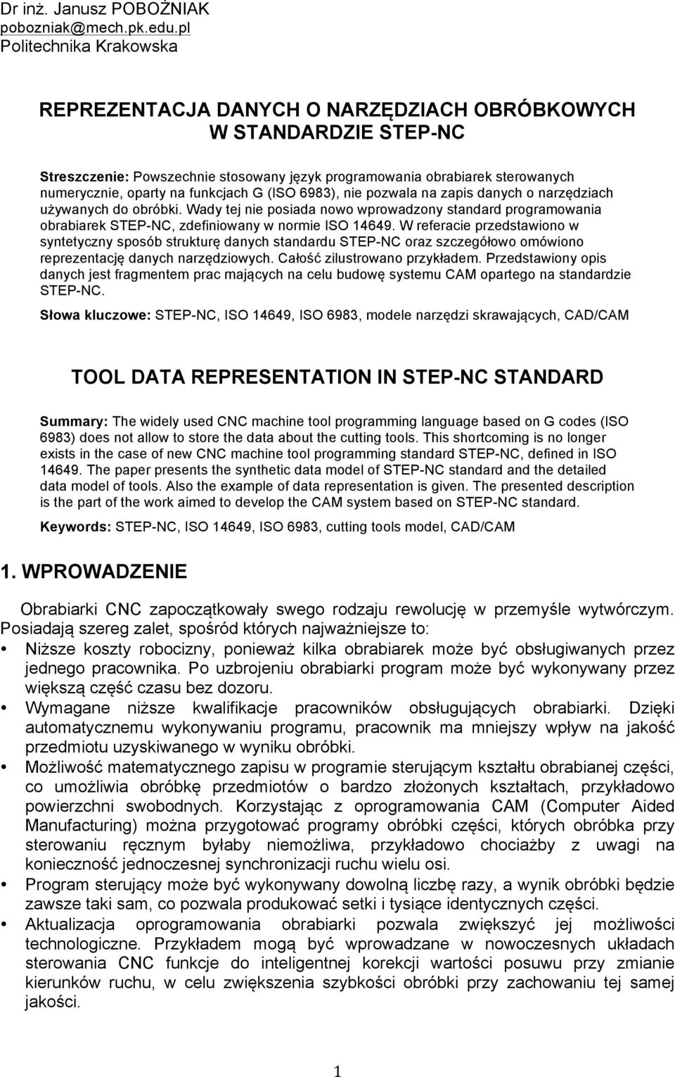 funkcjach G (ISO 6983), nie pozwala na zapis danych o narzędziach używanych do obróbki.