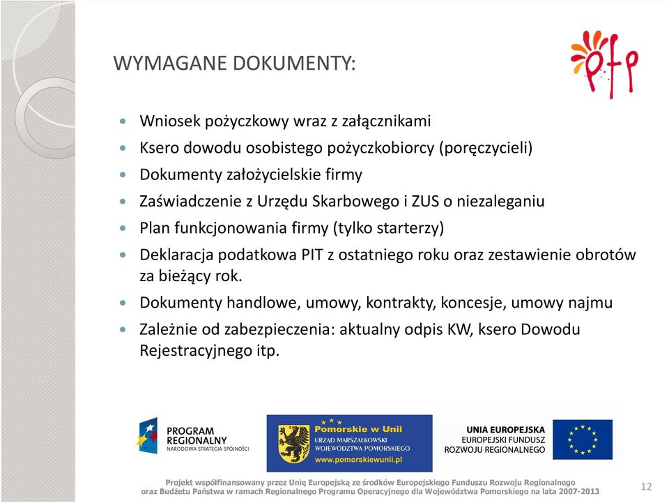 (tylko starterzy) Deklaracja podatkowa PIT z ostatniego roku oraz zestawienie obrotów za bieżący rok.