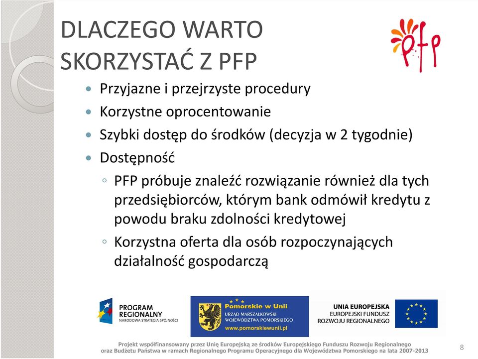 znaleźć rozwiązanie również dla tych przedsiębiorców, którym bank odmówił kredytu z