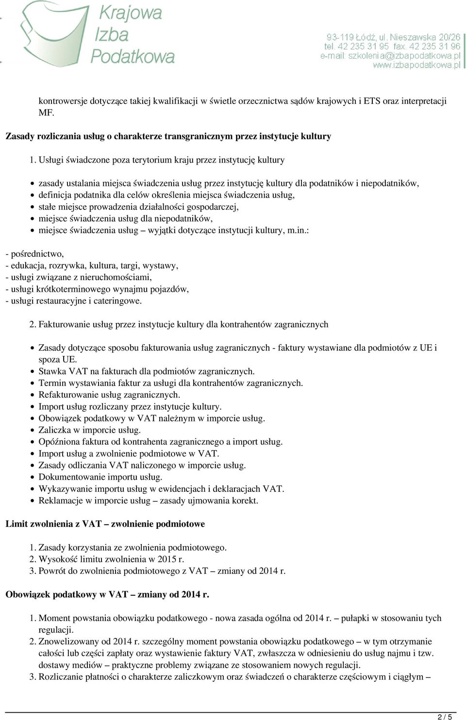 określenia miejsca świadczenia usług, stałe miejsce prowadzenia działalności gospodarczej, miejsce świadczenia usług dla niepodatników, miejsce świadczenia usług wyjątki dotyczące instytucji kultury,