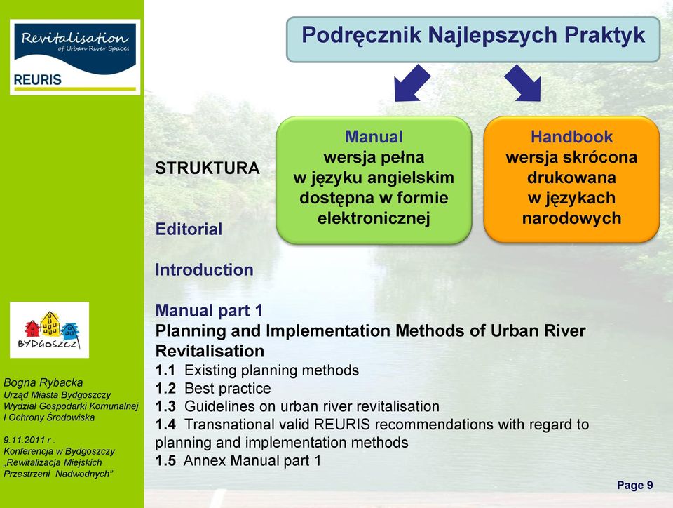 of Urban River Revitalisation 1.1 Existing planning methods 1.2 Best practice 1.