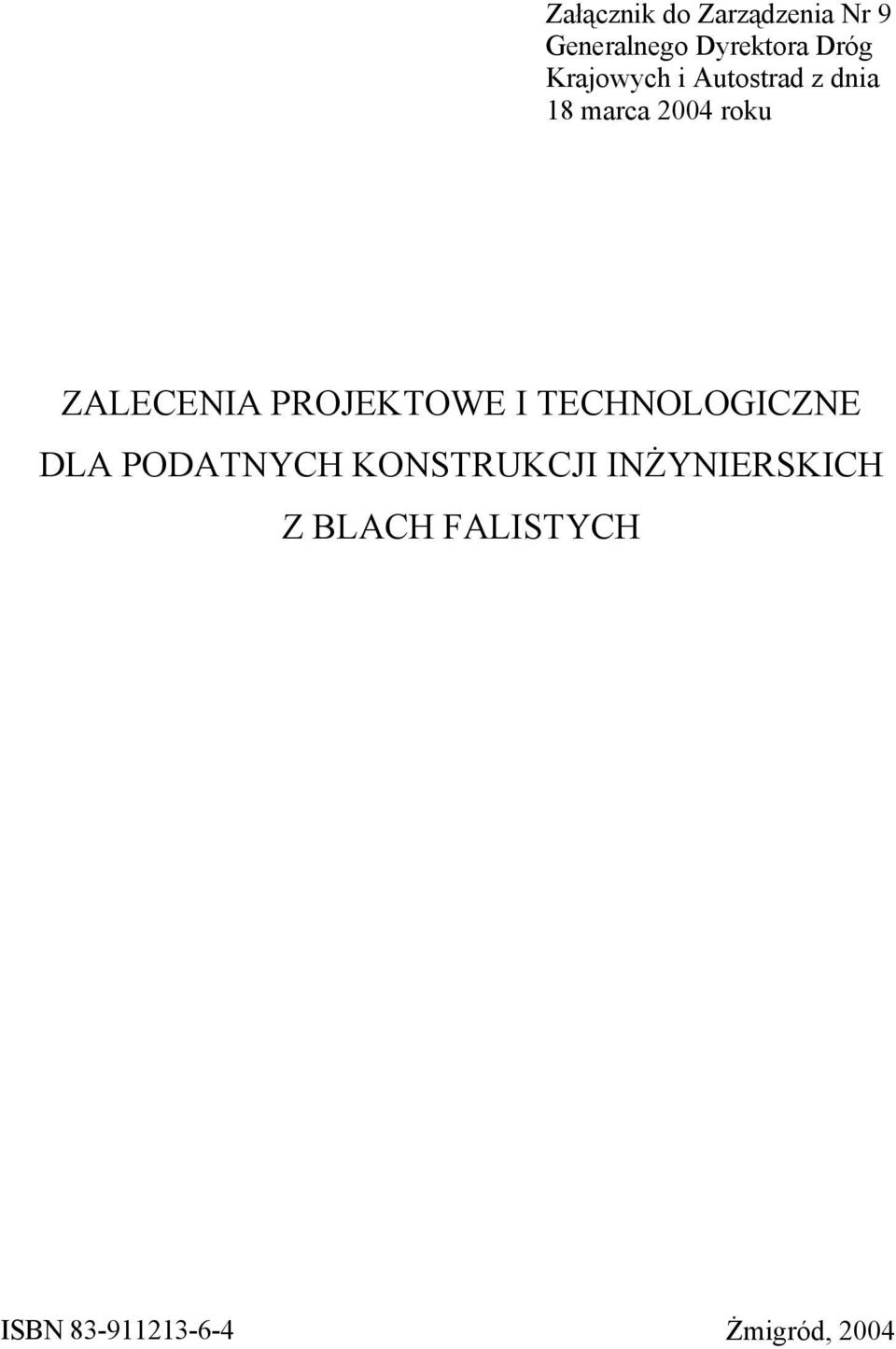 PROJEKTOWE I TECHNOLOGICZNE DLA PODATNYCH KONSTRUKCJI