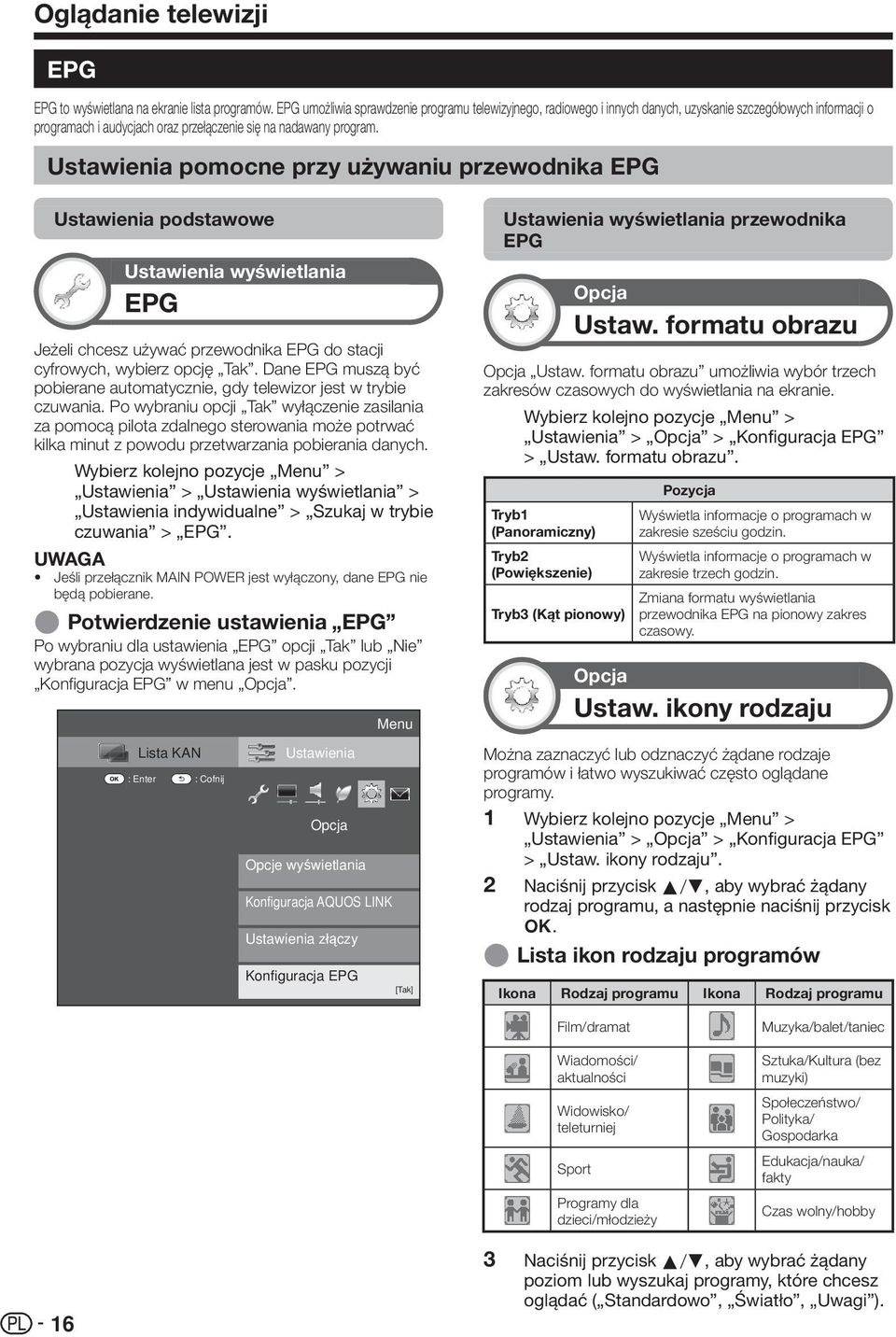 Ustawienia pomocne przy używaniu przewodnika EPG Ustawienia podstawowe Ustawienia wyświetlania EPG Jeżeli chcesz używać przewodnika EPG do stacji cyfrowych, wybierz opcję Tak.