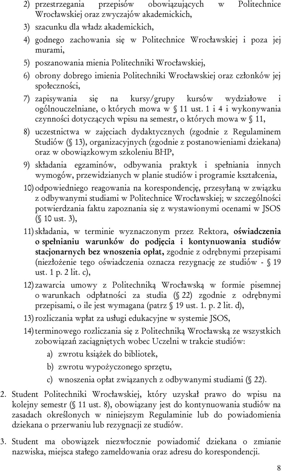 ogólnouczelniane, o których mowa w 11 ust.