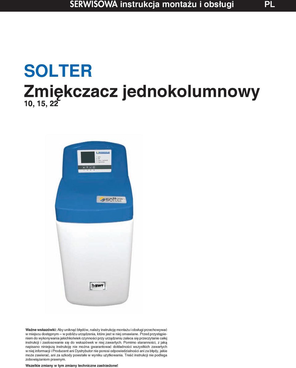 Przed przystąpieniem do wykonywania jakichkolwiek czynności przy urządzeniu zaleca się przeczytanie całej instrukcji i zastosowanie się do wskazówek w niej zawartych.