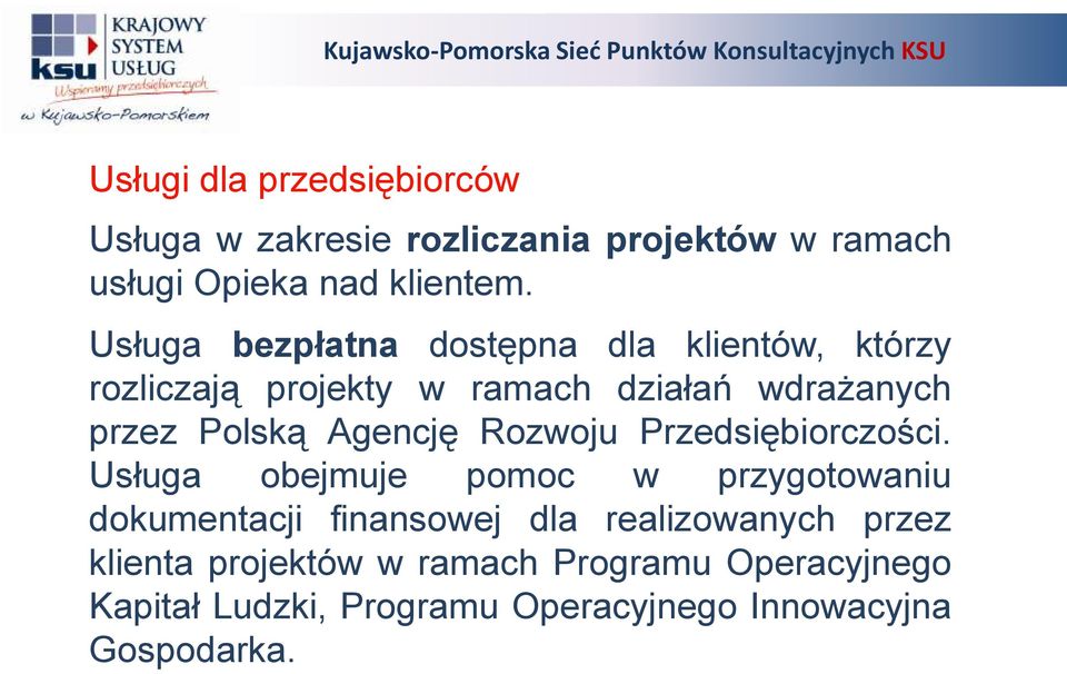 Agencję Rozwoju Przedsiębiorczości.