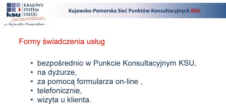 Konsultacyjnym KSU, na dyżurze, za