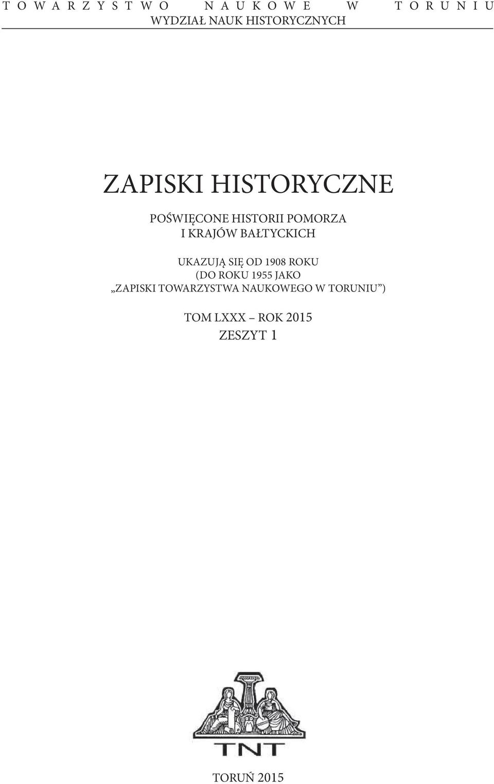 KRAJÓW BAŁTYCKICH UKAZUJĄ SIĘ OD 1908 ROKU (DO ROKU 1955 JAKO