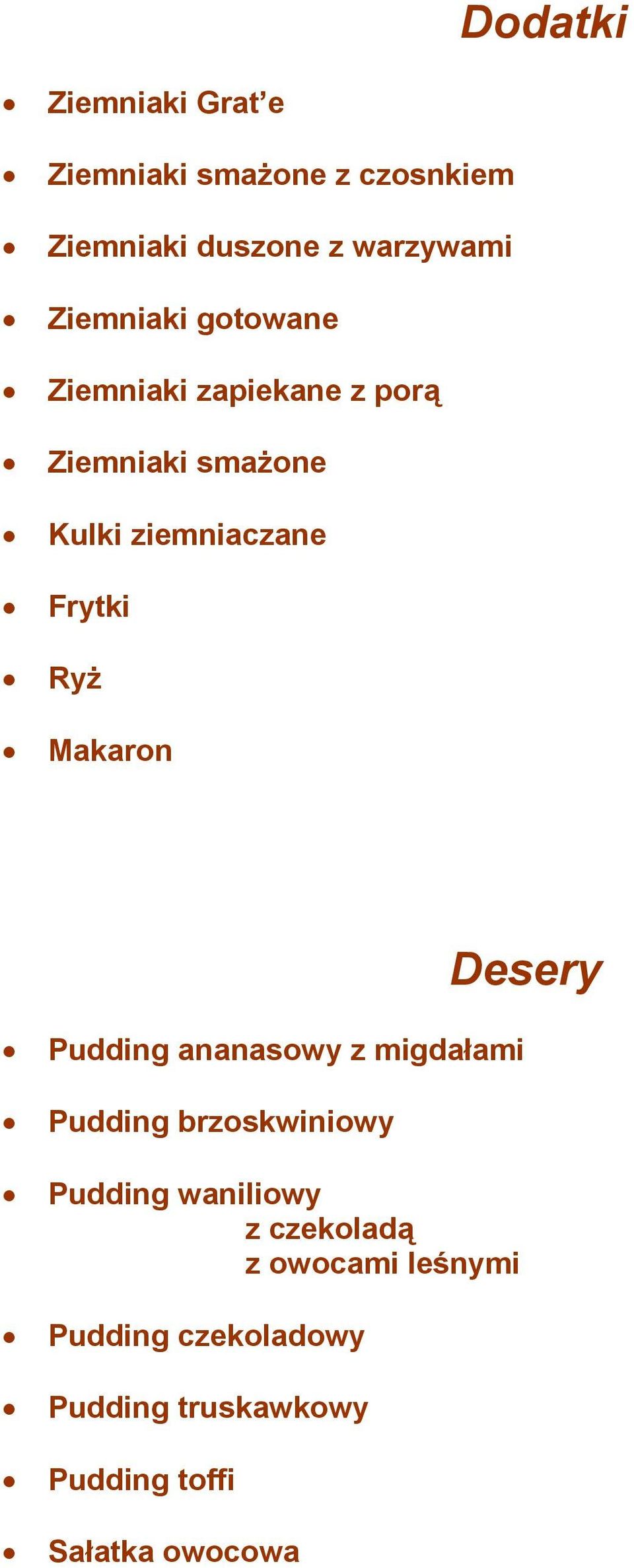 Ryż Makaron Pudding ananasowy z migdałami Pudding brzoskwiniowy Desery Pudding waniliowy z