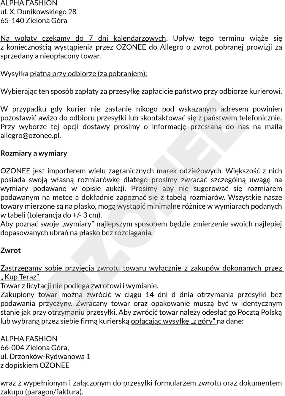 Wysyłka płatna przy odbiorze (za pobraniem): Wybierając ten sposób zapłaty za przesyłkę zapłacicie państwo przy odbiorze kurierowi.
