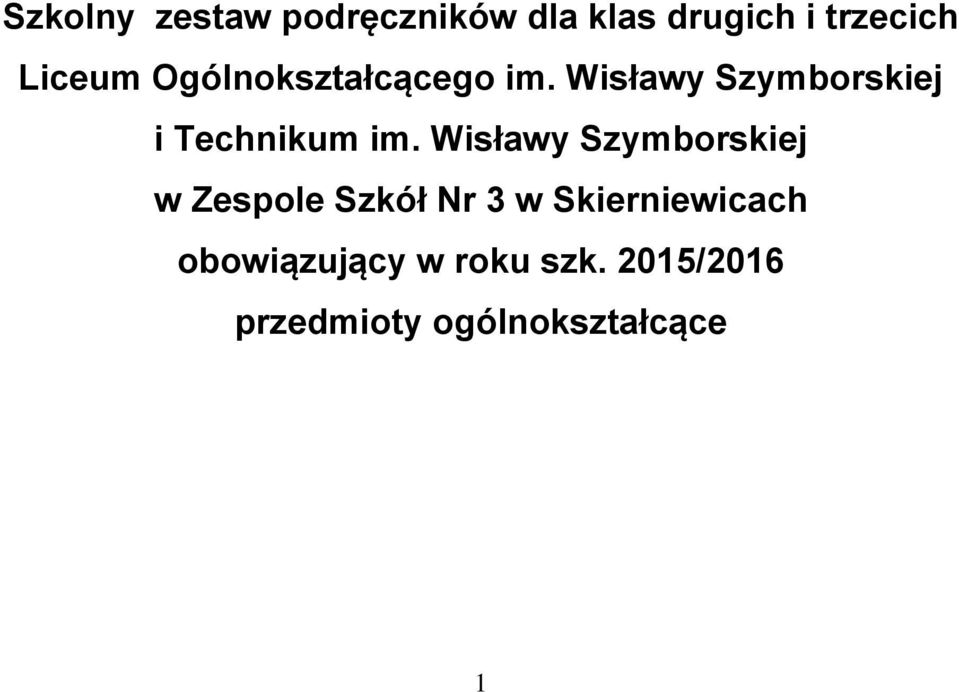 Wisławy Szymborskiej i Technikum im.