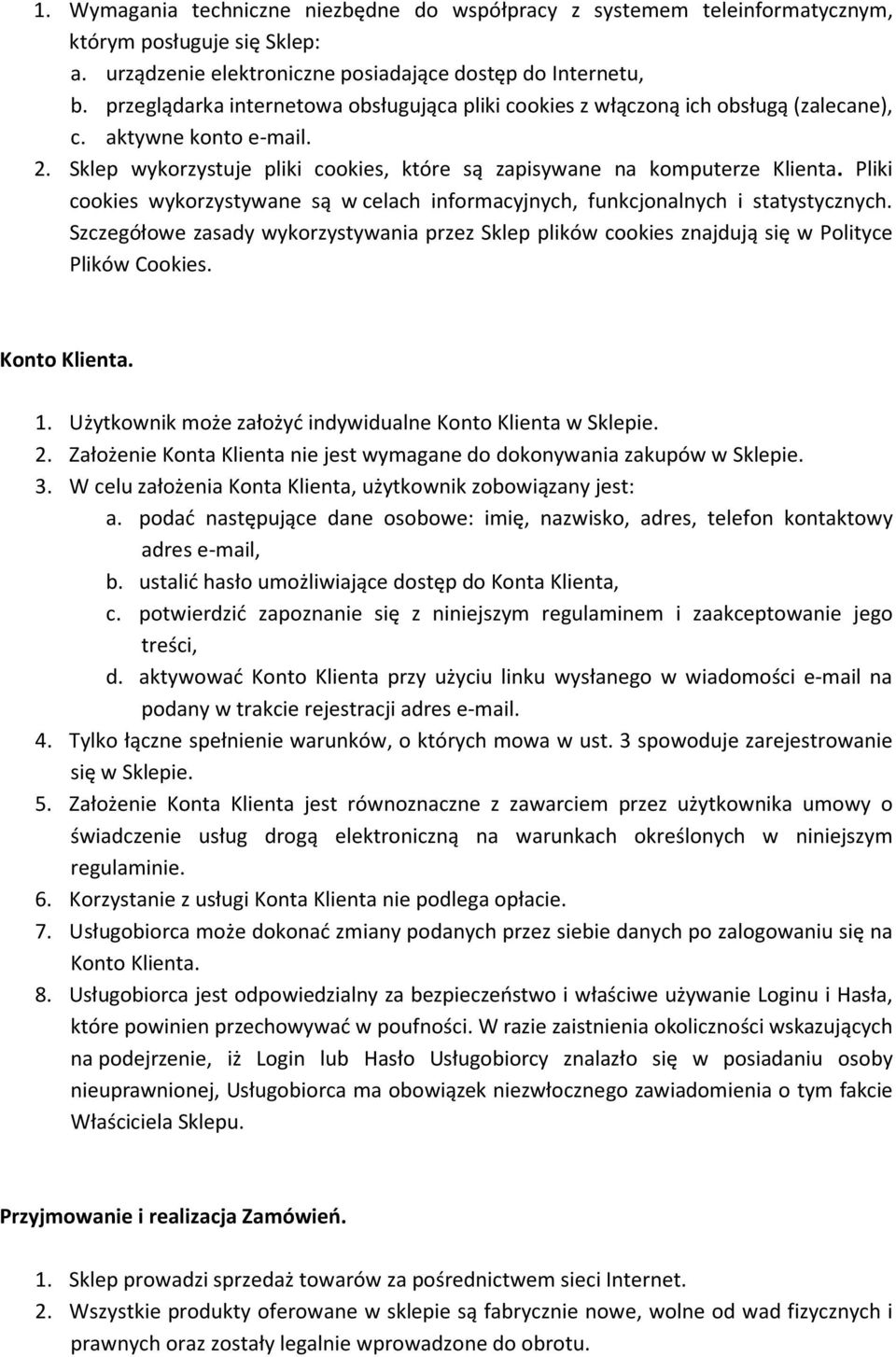 Pliki cookies wykorzystywane są w celach informacyjnych, funkcjonalnych i statystycznych. Szczegółowe zasady wykorzystywania przez Sklep plików cookies znajdują się w Polityce Plików Cookies.