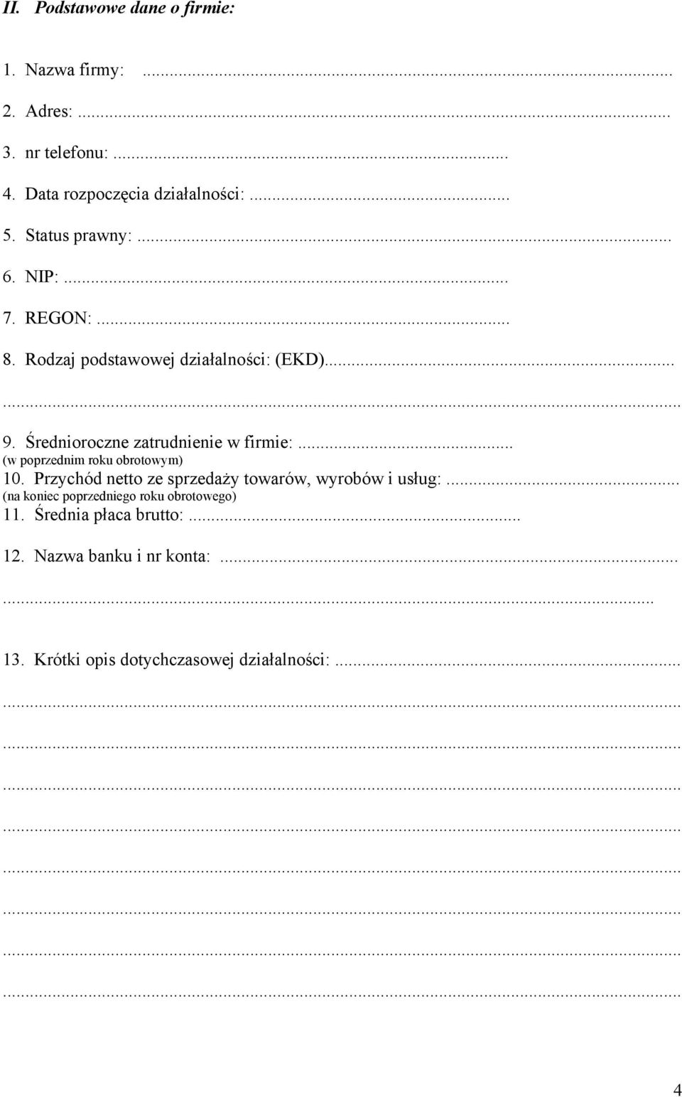 Średnioroczne zatrudnienie w firmie:... (w poprzednim roku obrotowym) 10.