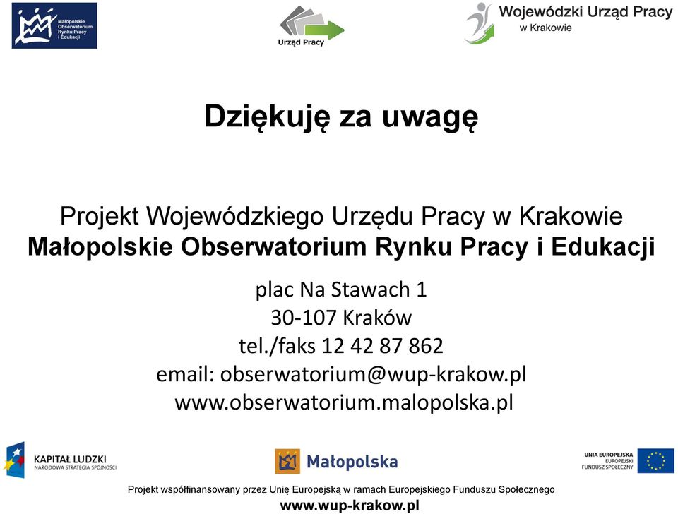 /faks 12 42 87 862 email: obserwatorium@wup krakow.pl www.obserwatorium.malopolska.