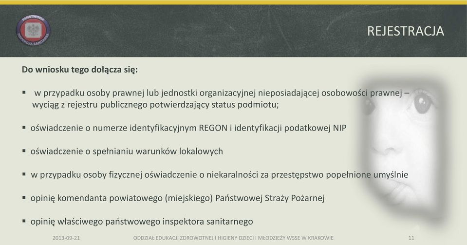 podatkowej NIP oświadczenie o spełnianiu warunków lokalowych w przypadku osoby fizycznej oświadczenie o niekaralności za przestępstwo