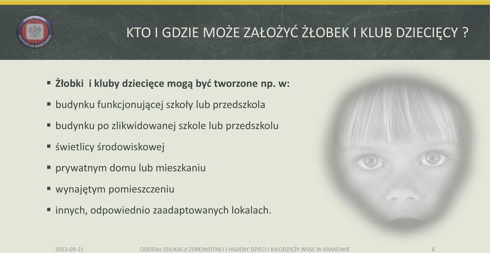 w: budynku funkcjonującej szkoły lub przedszkola budynku po zlikwidowanej