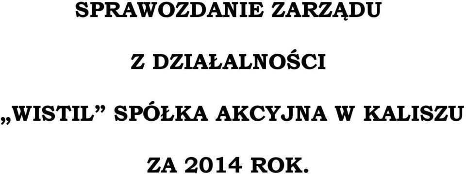 DZIAŁALNOŚCI WISTIL