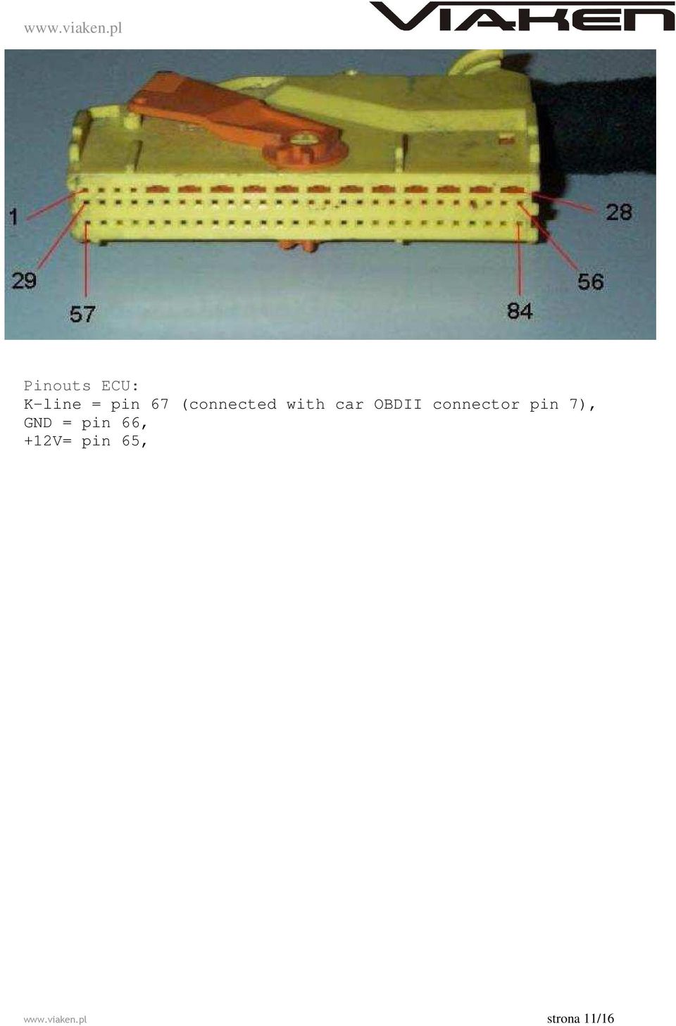 connector pin 7), GND = pin 66,