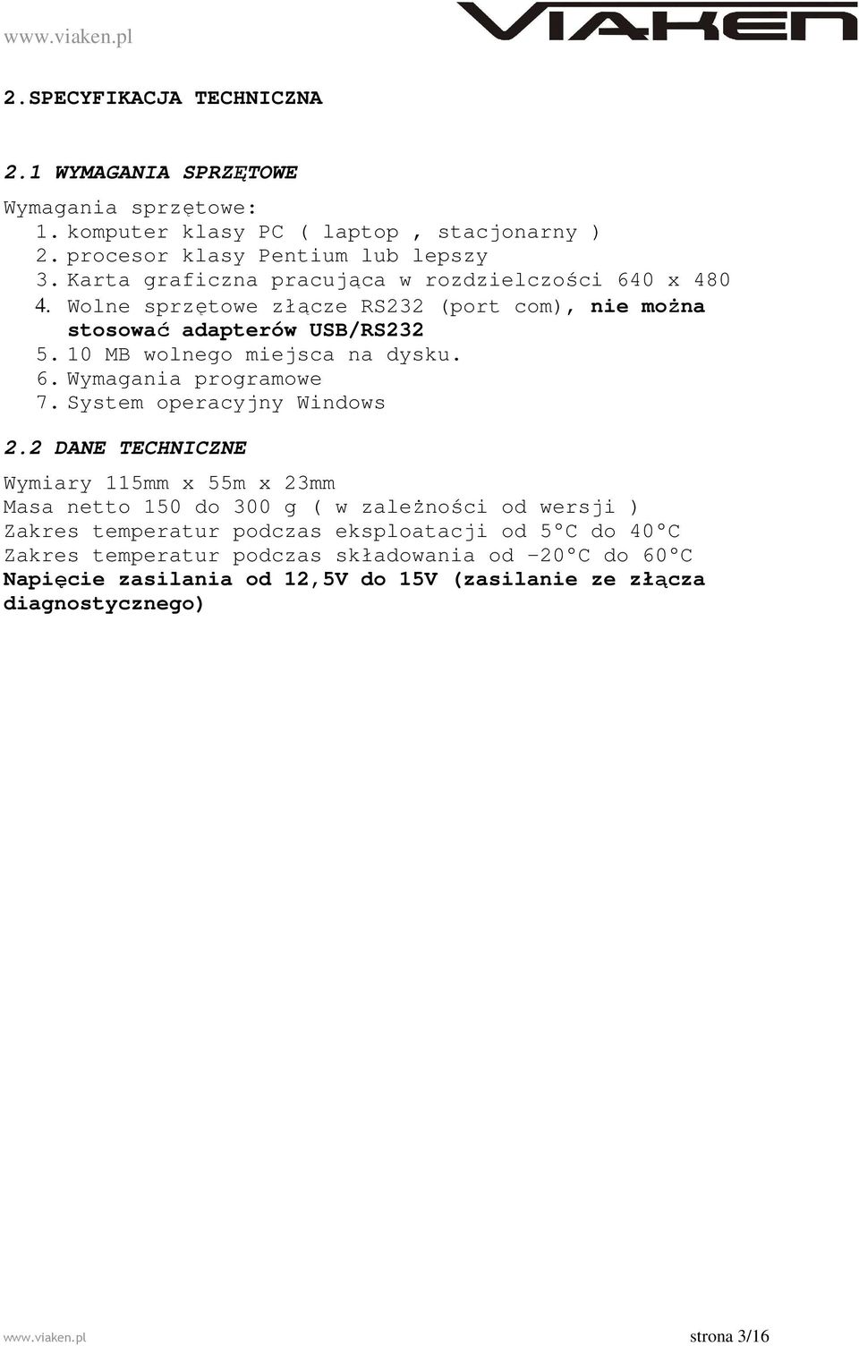 6. Wymagania programowe 7. System operacyjny Windows 2.