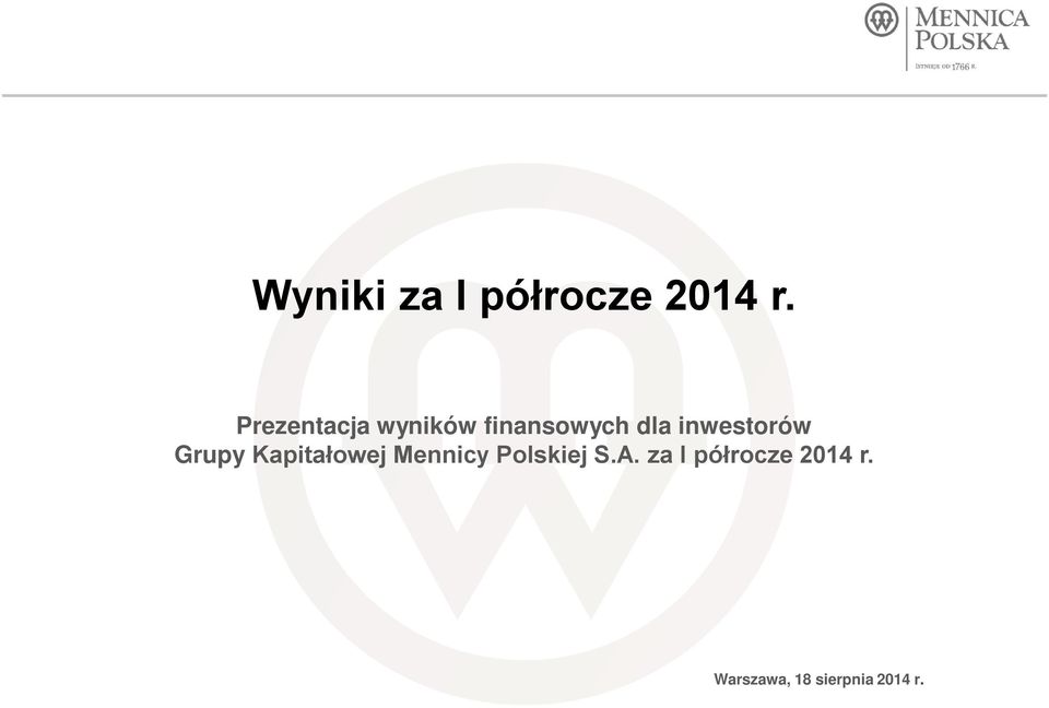 inwestorów Grupy Kapitałowej Mennicy