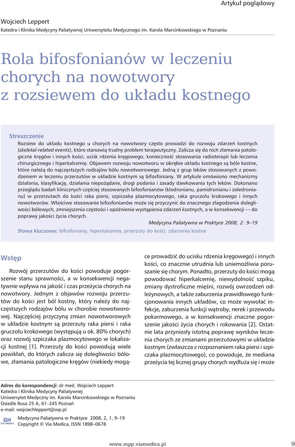 rozwoju zdarzeń kostnych (skeletal-related events), które stanowią trudny problem terapeutyczny.