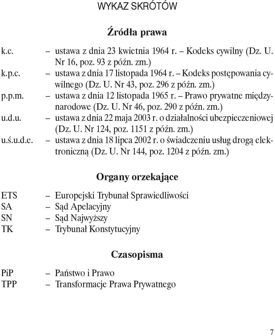 o działalności ubezpieczeniowej (Dz. U. Nr 124, poz. 1151 z późn. zm.