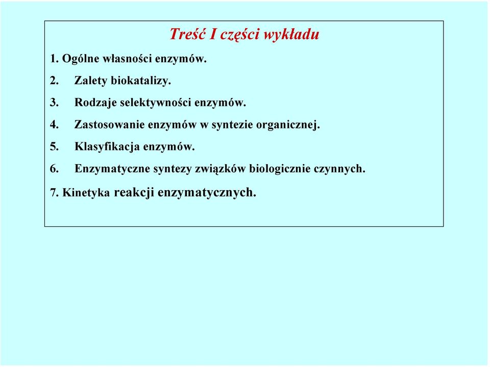 Zastosowanie enzymów w syntezie organicznej. 5.