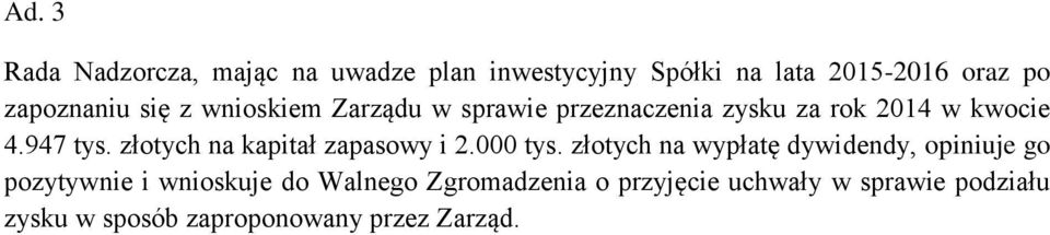 złotych na kapitał zapasowy i 2.000 tys.