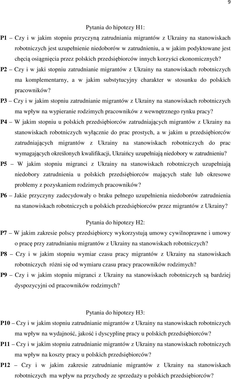 P2 Czy i w jaki stopniu zatrudnianie migrantów z Ukrainy na stanowiskach robotniczych ma komplementarny, a w jakim substytucyjny charakter w stosunku do polskich pracowników?