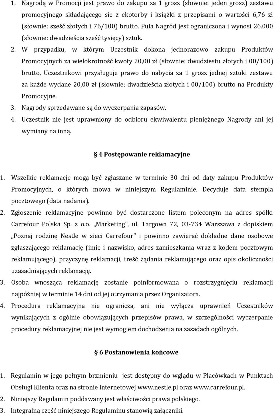 .000 (słownie: dwadzieścia sześć tysięcy) sztuk. 2.